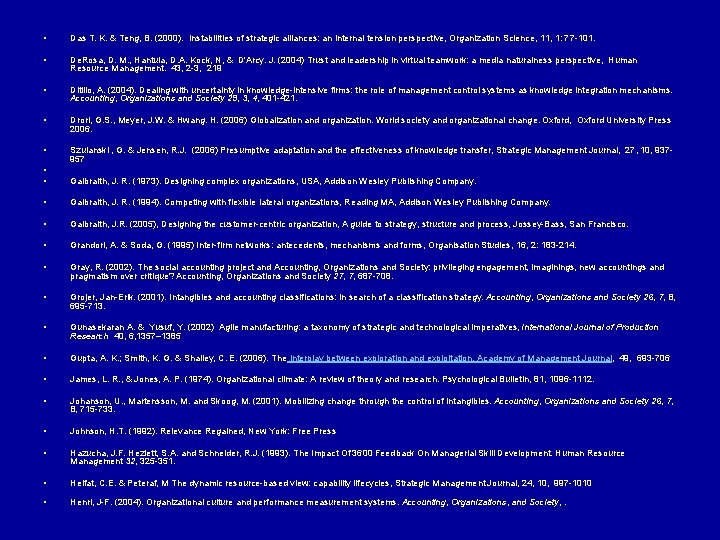  • Das T. K. & Teng, B. (2000). Instabilities of strategic alliances: an