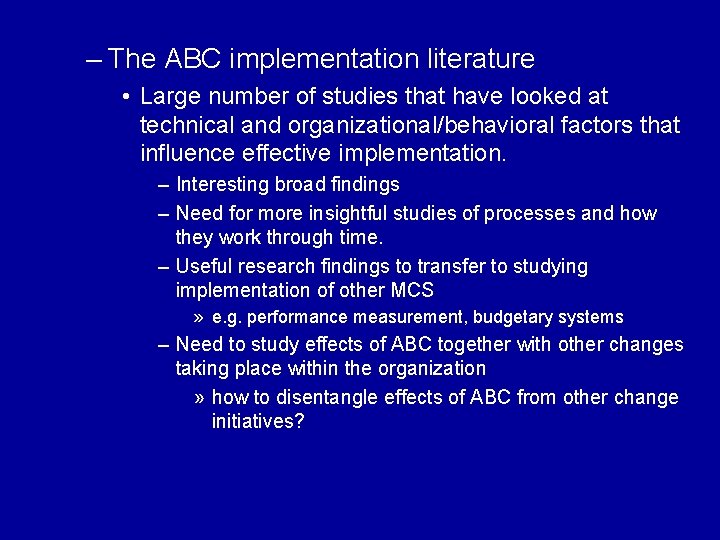 – The ABC implementation literature • Large number of studies that have looked at