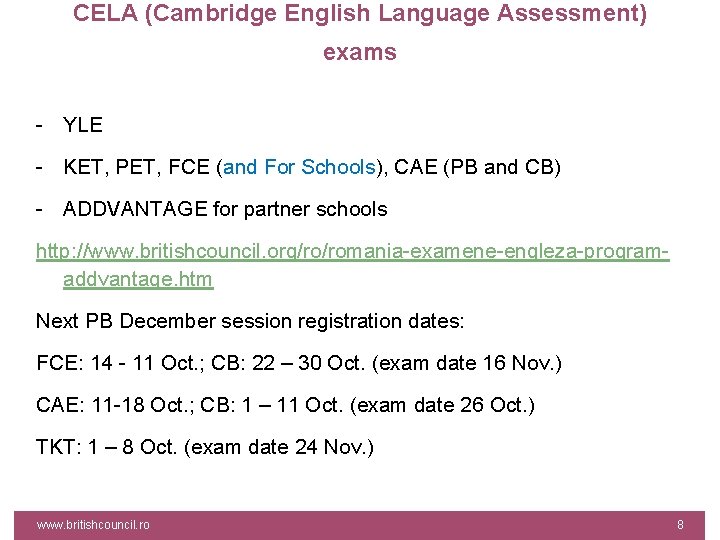 CELA (Cambridge English Language Assessment) exams - YLE - KET, PET, FCE (and For