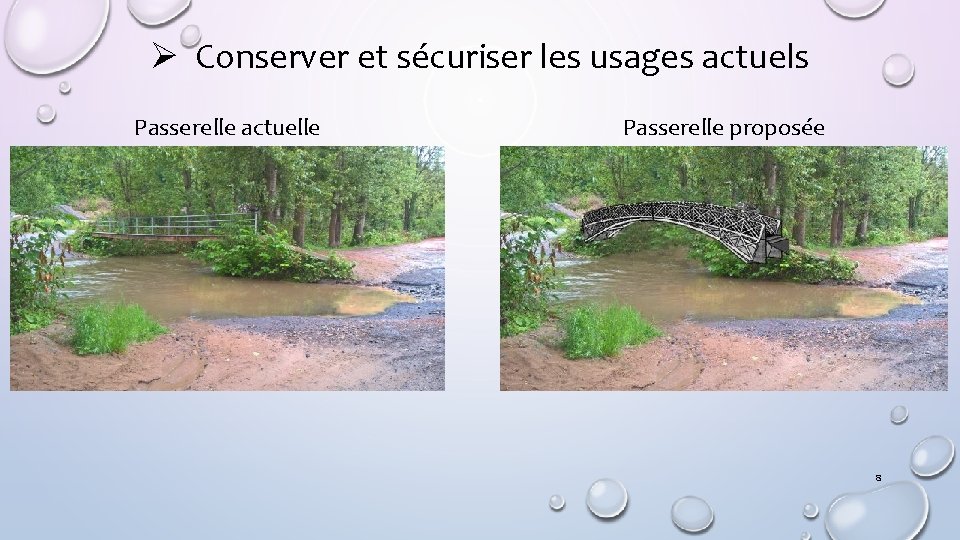 Ø Conserver et sécuriser les usages actuels Passerelle actuelle Passerelle proposée 8 