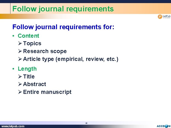 Follow journal requirements for: • Content Ø Topics Ø Research scope Ø Article type