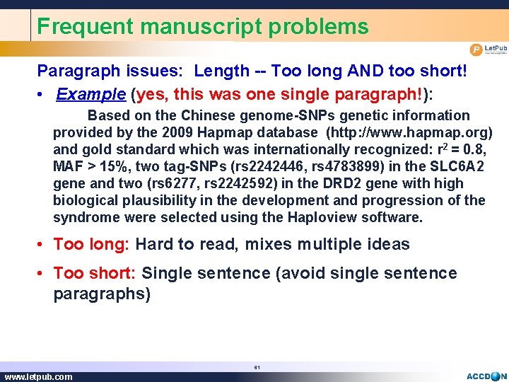 Frequent manuscript problems Paragraph issues: Length -- Too long AND too short! • Example
