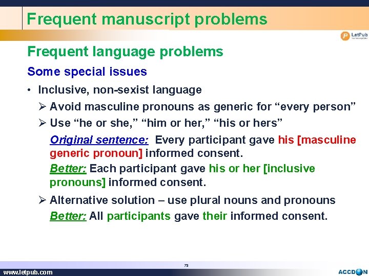 Frequent manuscript problems Frequent language problems Some special issues • Inclusive, non-sexist language Ø