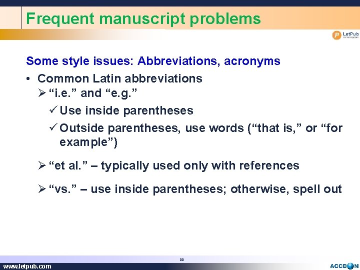 Frequent manuscript problems Some style issues: Abbreviations, acronyms • Common Latin abbreviations Ø “i.