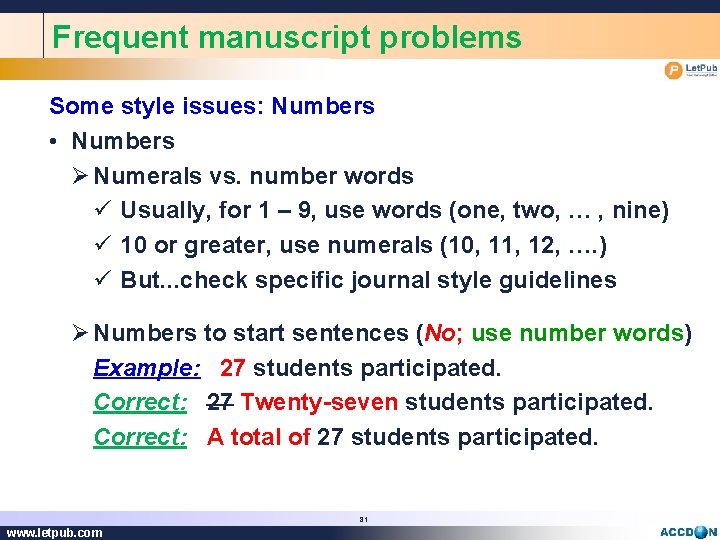 Frequent manuscript problems Some style issues: Numbers • Numbers Ø Numerals vs. number words