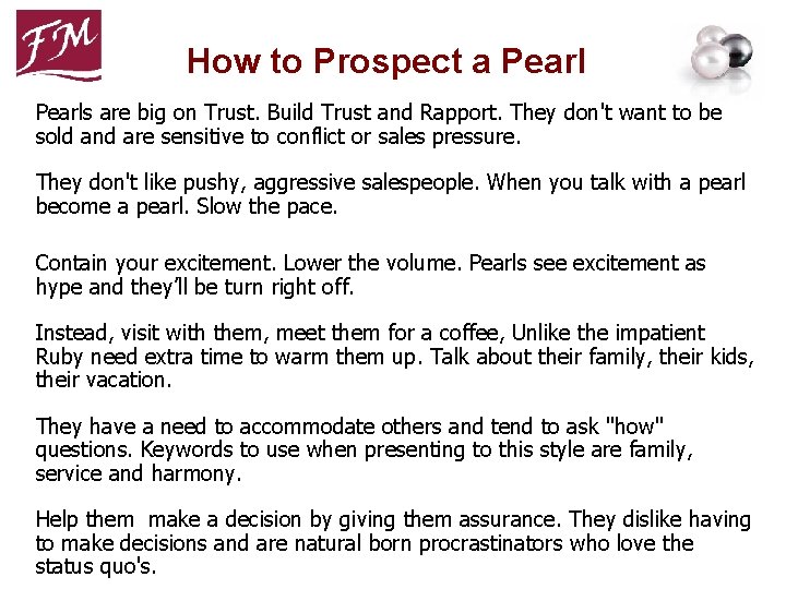 How to Prospect a Pearls are big on Trust. Build Trust and Rapport. They