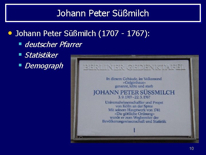 Johann Peter Süßmilch • Johann Peter Süßmilch (1707 - 1767): § deutscher Pfarrer §