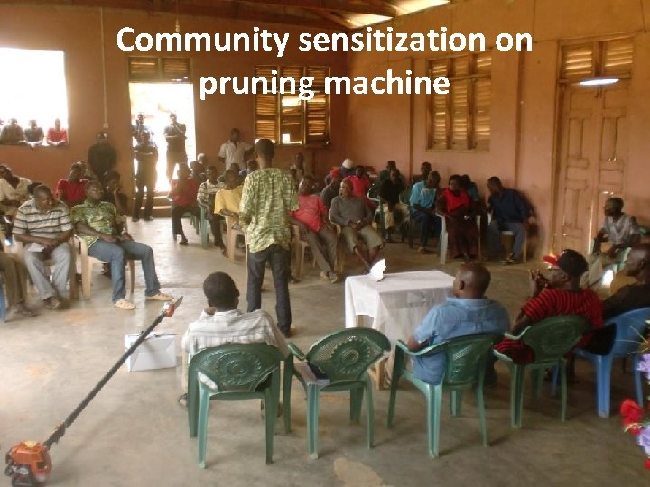 Community sensitization on pruning machine 