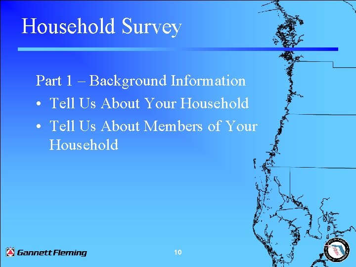 Household Survey Part 1 – Background Information • Tell Us About Your Household •