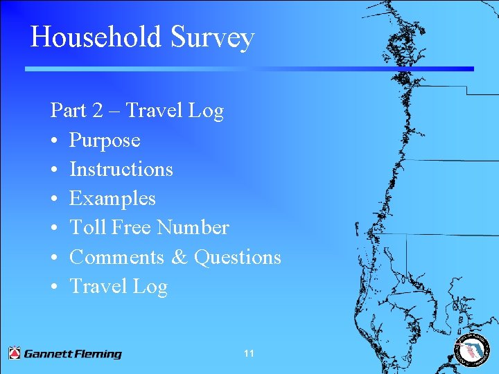 Household Survey Part 2 – Travel Log • Purpose • Instructions • Examples •
