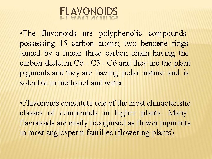 FLAVONOIDS BABY PART I CONTENTS Definition Properties Classification