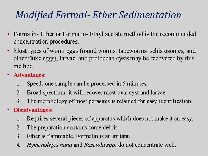Modified Formal- Ether Sedimentation • Formalin- Ether or Formalin- Ethyl acetate method is the