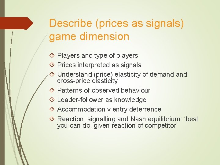 Describe (prices as signals) game dimension Players and type of players Prices interpreted as