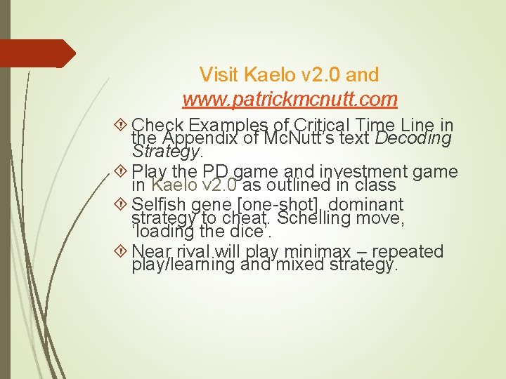 Visit Kaelo v 2. 0 and www. patrickmcnutt. com Check Examples of Critical Time