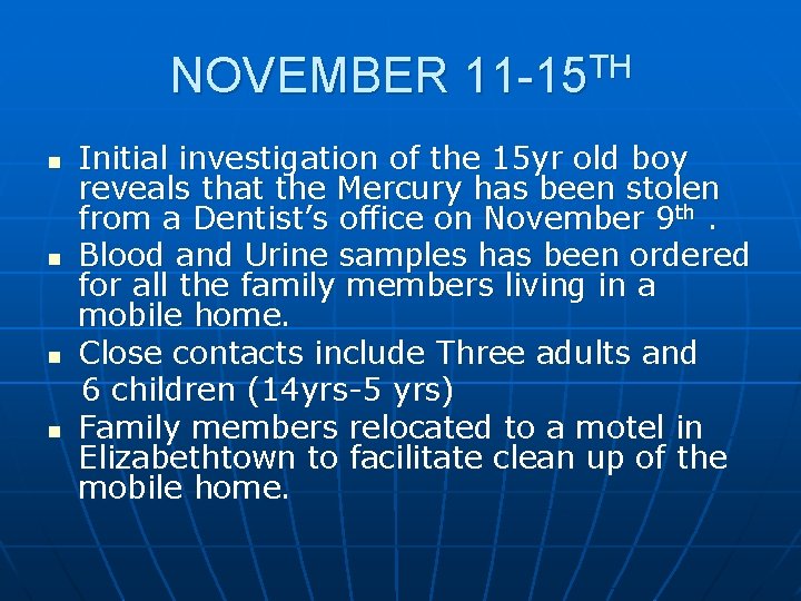 NOVEMBER 11 -15 TH n n Initial investigation of the 15 yr old boy