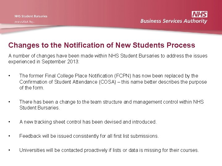 Changes to the Notification of New Students Process A number of changes have been Changes to the Notification of New Students Process A number of changes have been