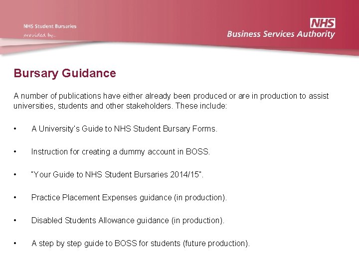 Bursary Guidance A number of publications have either already been produced or are in Bursary Guidance A number of publications have either already been produced or are in