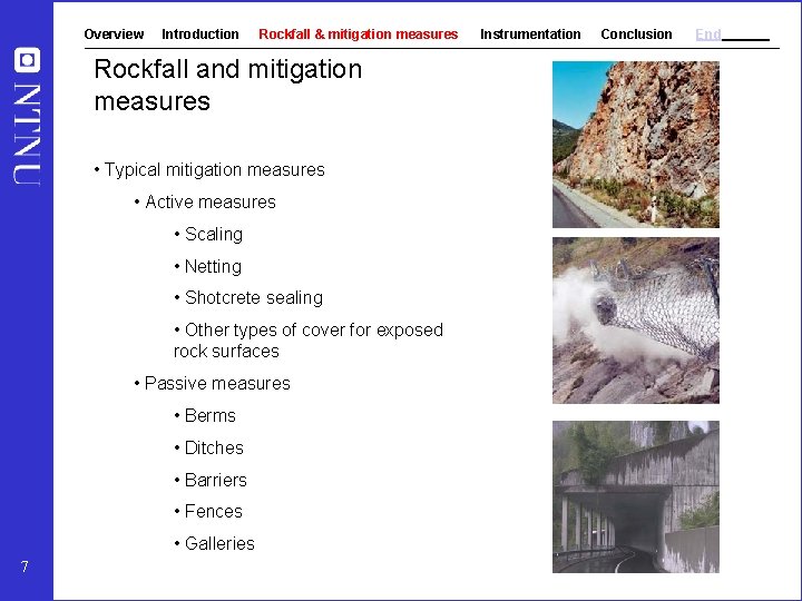 Overview Introduction Rockfall & mitigation measures Rockfall and mitigation measures • Typical mitigation measures