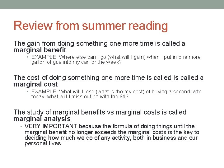Review from summer reading The gain from doing something one more time is called