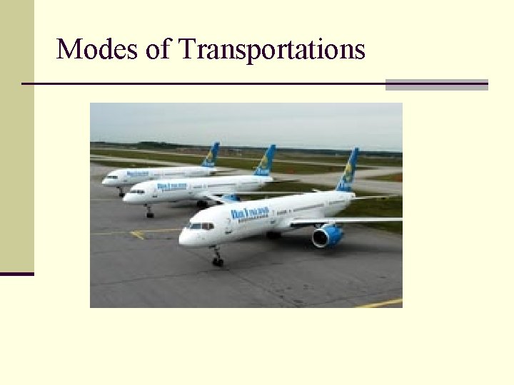 Modes of Transportations 