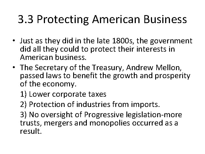 3. 3 Protecting American Business • Just as they did in the late 1800