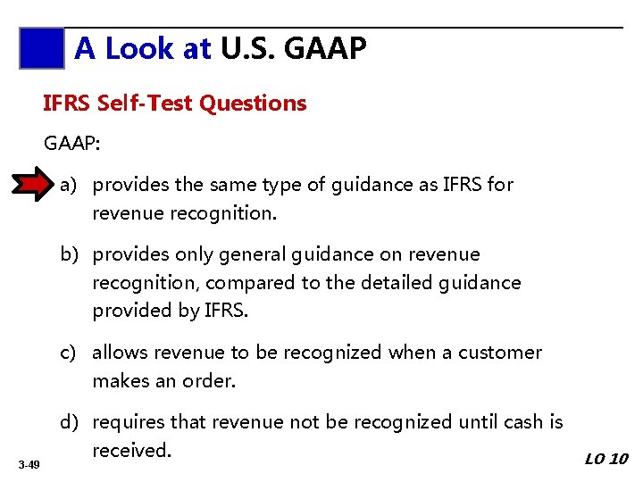 A Look A at. Look U. S. GAAP at IFRS Self-Test Questions GAAP: a)