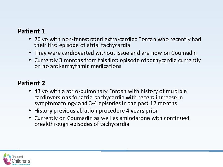 Patient 1 • 20 yo with non-fenestrated extra-cardiac Fontan who recently had their first