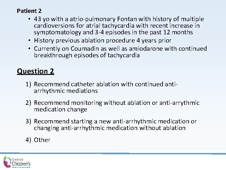 Patient 2 • 43 yo with a atrio-pulmonary Fontan with history of multiple cardioversions