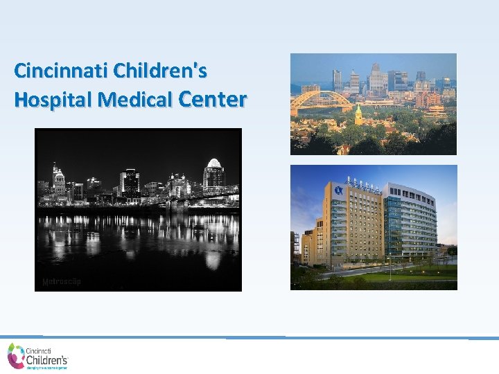 Cincinnati Children's Hospital Medical Center 