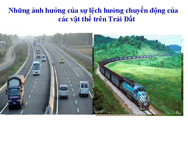 Những ảnh hưởng của sự lệch hướng chuyển động của các vật thể trên