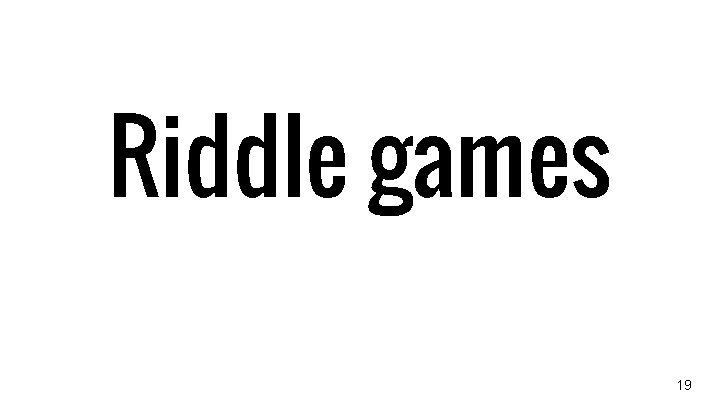 Riddle games 19 