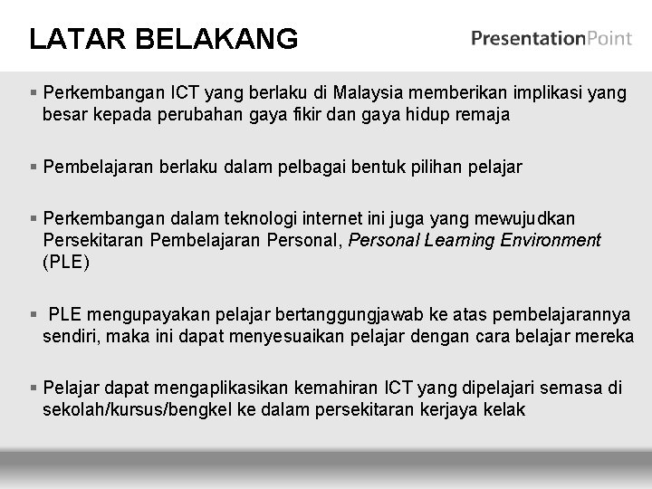 LATAR BELAKANG § Perkembangan ICT yang berlaku di Malaysia memberikan implikasi yang besar kepada
