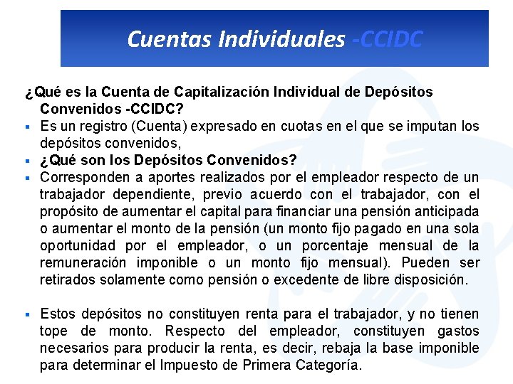 Cuentas Individuales -CCIDC ¿Qué es la Cuenta de Capitalización Individual de Depósitos Convenidos -CCIDC?