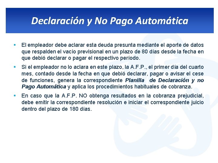 Declaración y No Pago Automática § El empleador debe aclarar esta deuda presunta mediante