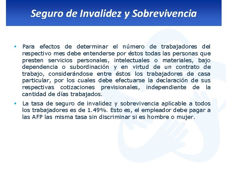 Seguro de Invalidez y Sobrevivencia § Para efectos de determinar el número de trabajadores