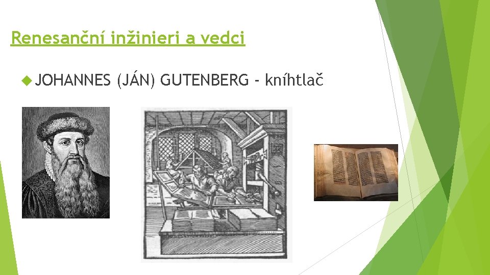 Renesanční inžinieri a vedci JOHANNES (JÁN) GUTENBERG - kníhtlač 