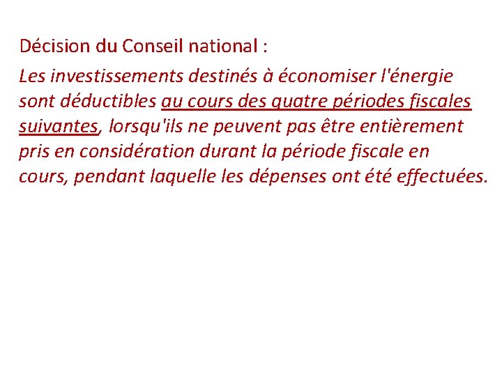 Décision du Conseil national : Les investissements destinés à économiser l'énergie sont déductibles au