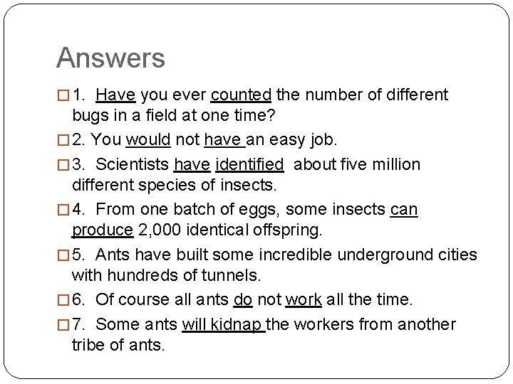 Answers � 1. Have you ever counted the number of different bugs in a