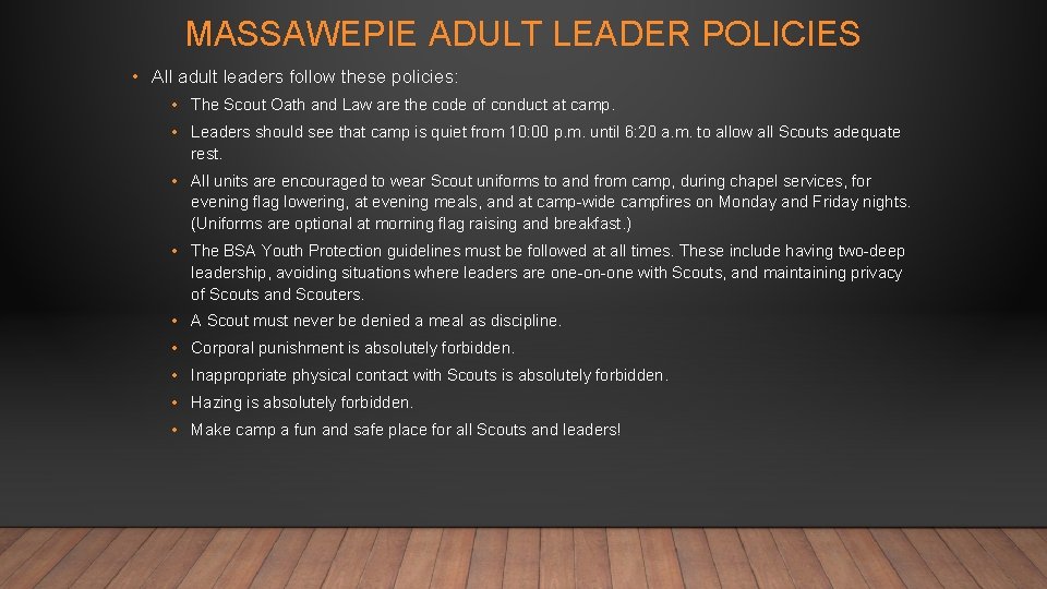 MASSAWEPIE ADULT LEADER POLICIES • All adult leaders follow these policies: • The Scout