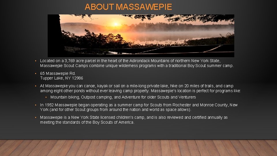 ABOUT MASSAWEPIE • Located on a 3, 769 acre parcel in the heart of