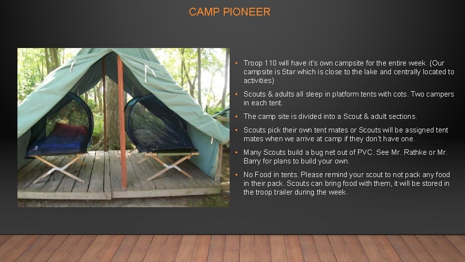 CAMP PIONEER • Troop 110 will have it’s own campsite for the entire week.