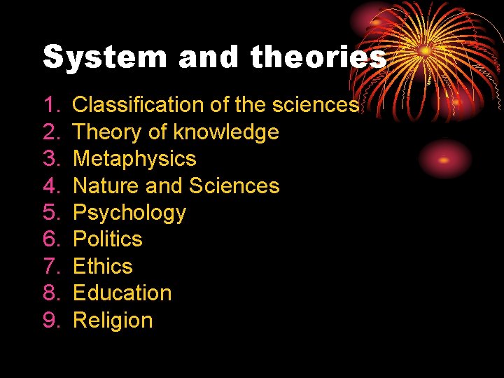 System and theories 1. 2. 3. 4. 5. 6. 7. 8. 9. Classification of