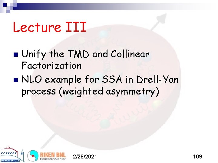Lecture III Unify the TMD and Collinear Factorization n NLO example for SSA in
