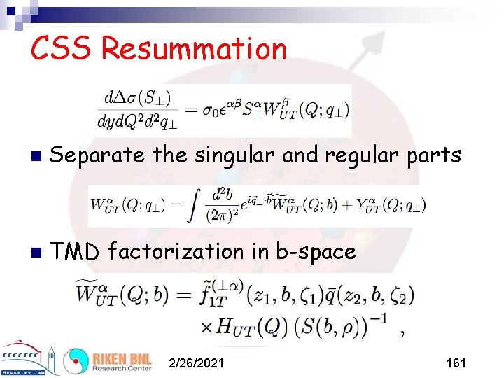 CSS Resummation n Separate the singular and regular parts n TMD factorization in b-space