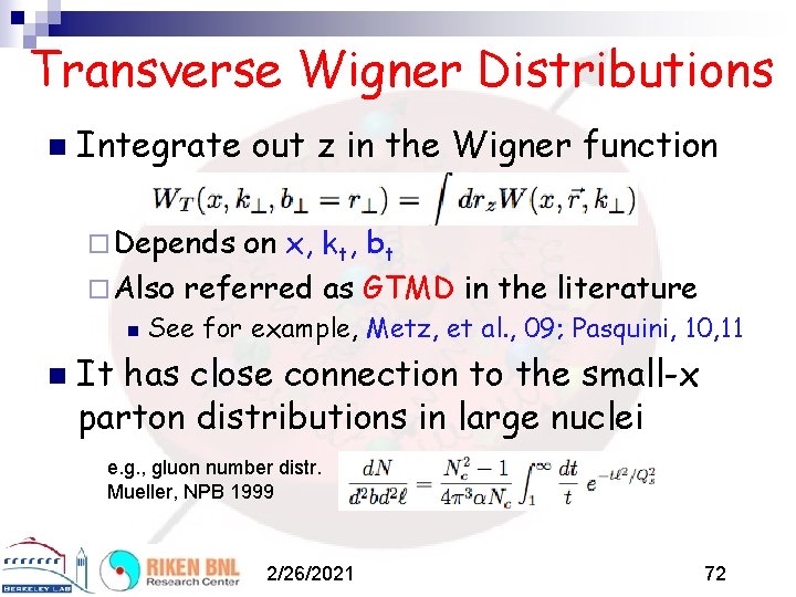 Transverse Wigner Distributions n Integrate out z in the Wigner function ¨ Depends on