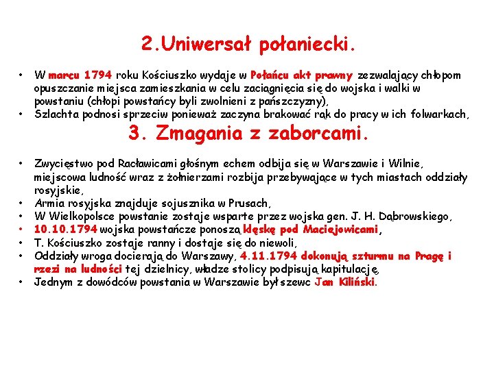 2. Uniwersał połaniecki. • • • W marcu 1794 roku Kościuszko wydaje w Połańcu