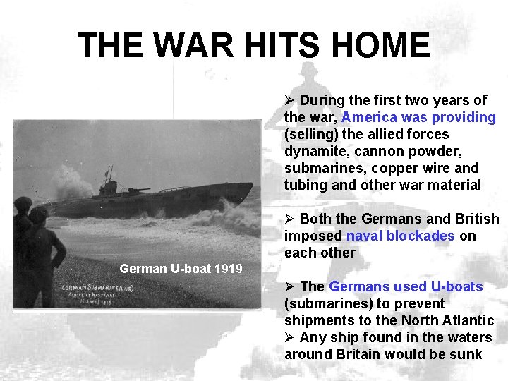 THE WAR HITS HOME Ø During the first two years of the war, America