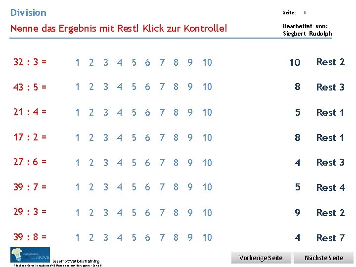 Division Übungsart: Seite: Nenne das Ergebnis mit Rest! Klick zur Kontrolle! Bearbeitet von: Siegbert