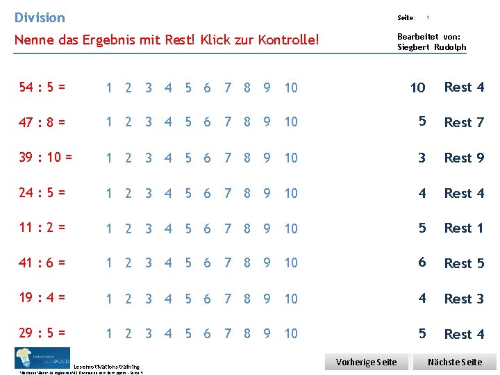 Division Übungsart: Seite: Nenne das Ergebnis mit Rest! Klick zur Kontrolle! Bearbeitet von: Siegbert