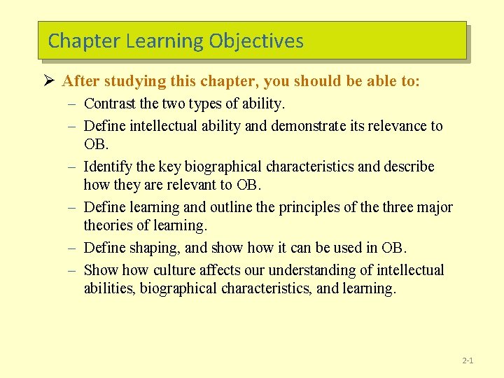 Chapter Learning Objectives Ø After studying this chapter, you should be able to: –